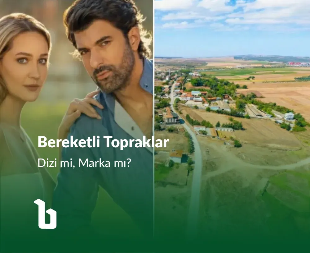 Bereketli Topraklar Dizi mi, Marka mı?