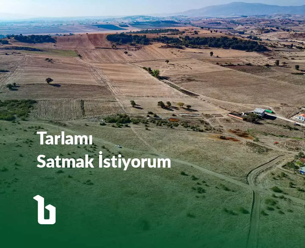 Hızlı Tarla Satışı Tarlamı Satmak İstiyorum